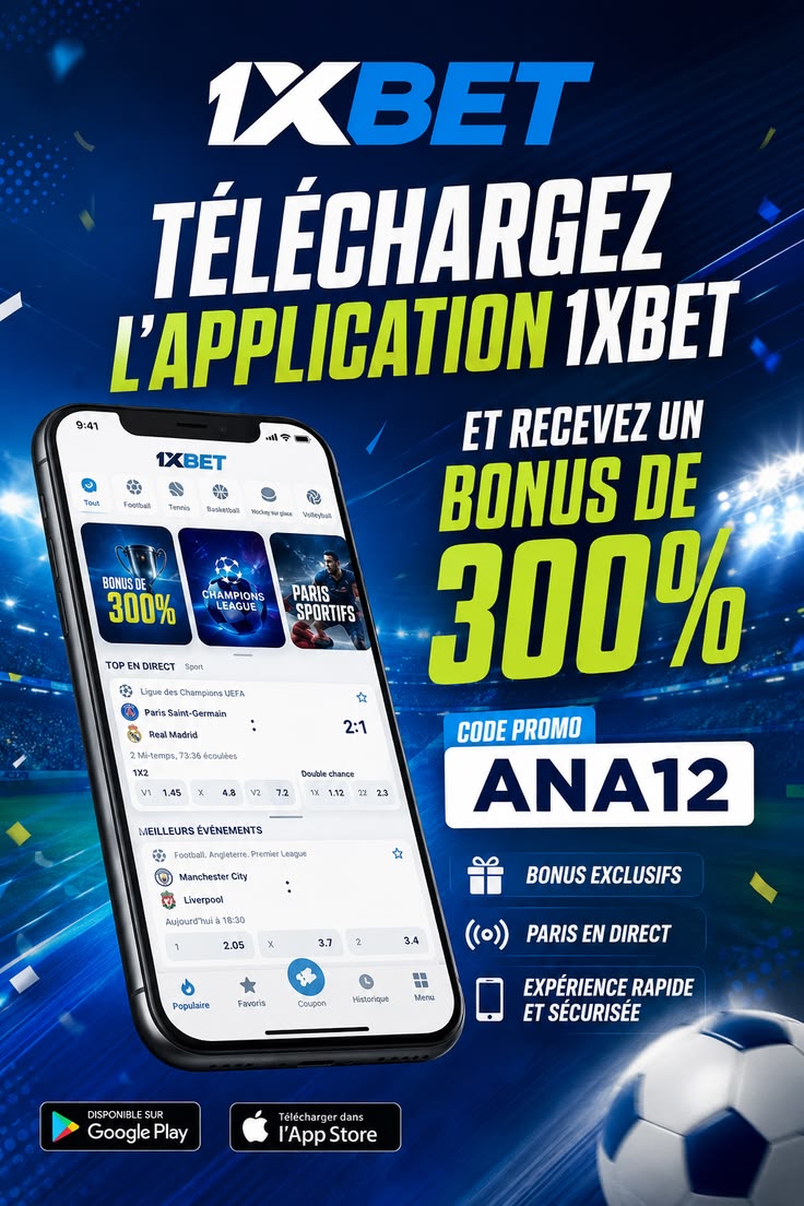 Code promo 1xBet ANA12 avec bonus 300%, téléchargement APK Android et paris sportifs 2026